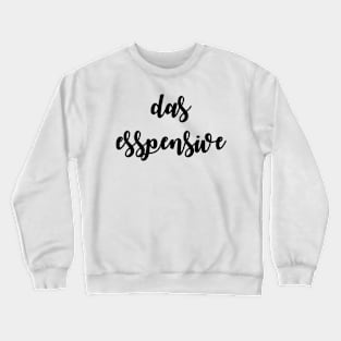 Das Esspensive Crewneck Sweatshirt